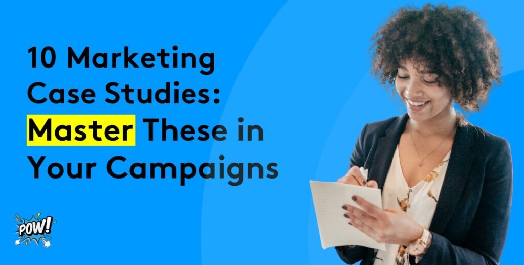 10 Marketing case studies